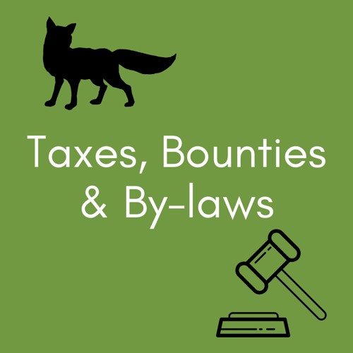 Taxes, bounties, and by-laws